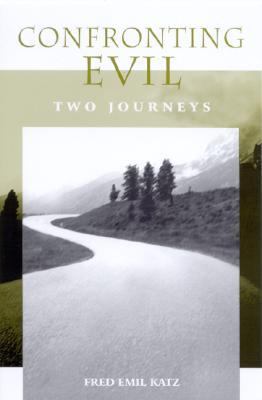 Confronting Evil Two Journeys