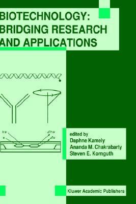 Biotechnology Bridging Research and Applications  Proceedings of the U.S. Israel Research Conference on Advances in Applied Biotechnology June 24-