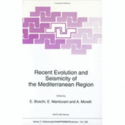 Recent Evolution and Seismicity of the Mediterranean Region