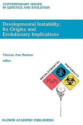 Developmental Instability Its Origins and Evolutionary Implications Proceedings of the International Conference on Developmental Instability I