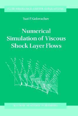 Numerical Simulation of Viscous Shock Layer Flows