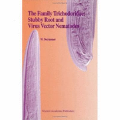 Family Trichodoridae Stubby Root and Virus Vector Nematodes