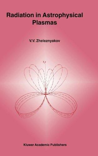 Radiation in Astrophysical Plasmas (Astrophysics and Space Science Library)