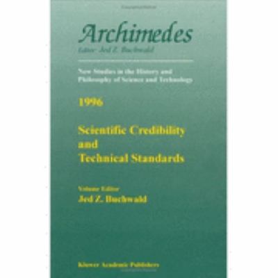 Scientific Credibility and Technical Standards in 19th and Early 20th Century Germany and Britain