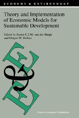 Theory and Implementation of Economic Models for Sustainable Development