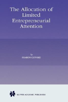 Allocation of Limited Enterpreneurial Attention