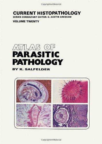 Atlas of Parasitic Pathology (Current Histopathology)