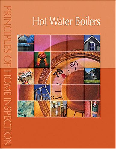 Principles of Home Inspection:  Hot Water Boilers