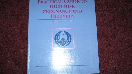 Practical Guide to High-Risk Pregnancy and Delivery (Practical Guide)