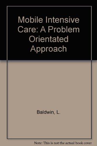Mobile Intensive Care: A Problem Orientated Approach