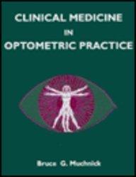 Clinical Medicine In Optometric Practice, 1e