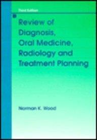 Review of Diagnosis, Oral Medicine, Radiology and Treatment Planning (3rd Edition)