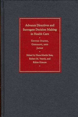 Advance Directives and Surrogate Decision Making in Health Care: United States, Germany, and Japan