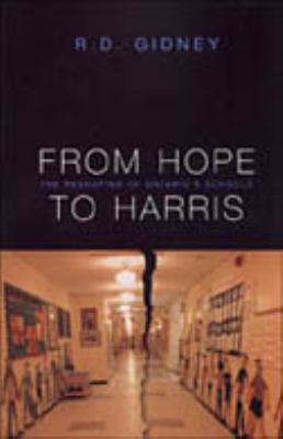 From Hope to Harris The Reshaping of Ontario's Schools