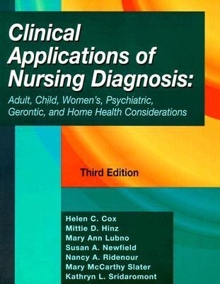 Clinical Applications of Nursing Diagnosis Adult, Child, Women'S, Psychiatric, Gerontic and Home Health Considerations