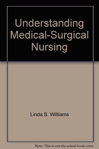 Understanding Medical-Surgical Nursing