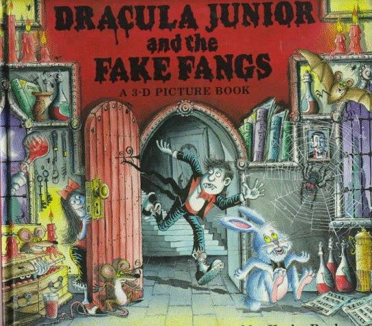 Dracula Junior and the Fake Fangs: A 3-D Picture Book