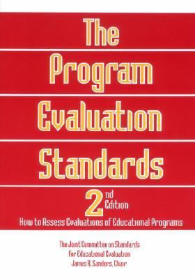 Program Evaluation Standards How to Assess Evaluations of Educational Programs