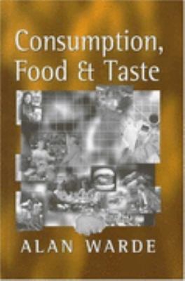 Consumption, Food and Taste Culinary Antinomies and Commodity Culture