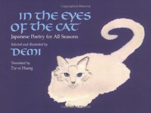 In the Eyes of the Cat: Japanese Poetry For All Seasons