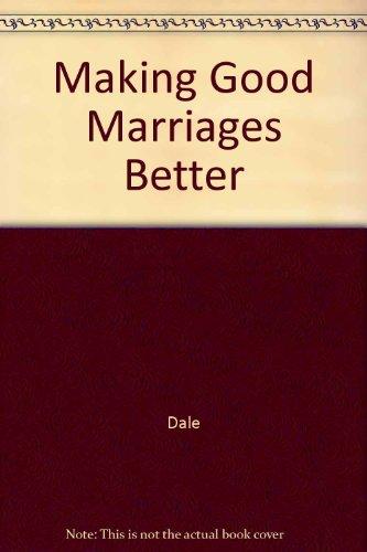 Making Good Marriages Better