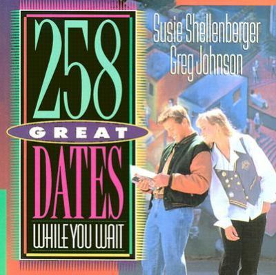 258 Great Dates While You Wait