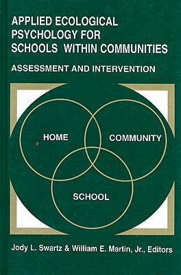 Applied Ecological Psychology for Schools Within Communities Assessment and Intervention