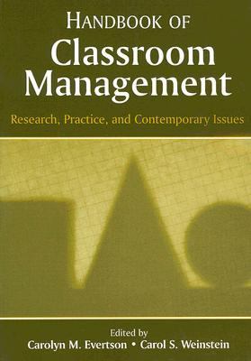 Handbook of Classroom Management Research, Practice, And Contemporary Issues