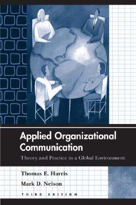 Applied Organizational Communication Theory and Practice in a Global Environment