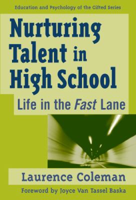 Nurturing Talent in High School Life in the Fast Lane