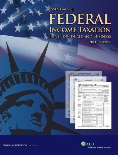 Essentials of Federal Income Taxation for Individuals and Business (2011)