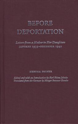 Before Deportation Letters from a Mother to Her Daughters January 1939-December 1942