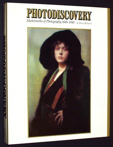 Photodiscovery: Masterworks of Photography 1840-1940