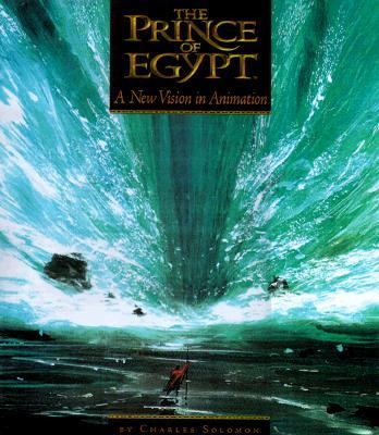 The Prince of Egypt: A New Vision in Animation - Charles Solomon - Hardcover