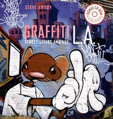 Graffiti L.a. Street Styles and Art