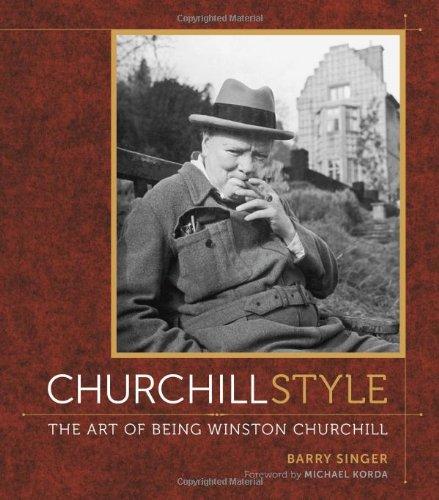 Churchill Style: The Art of Being Winston Churchill