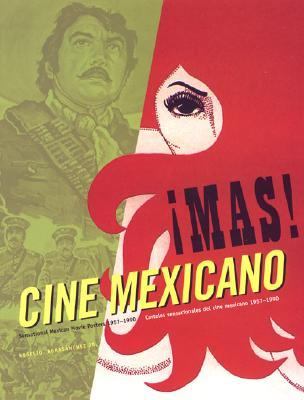 Mas Cine Mexicano / More Mexican Films Sensational Mexican Movie Posters 1957 - 1990