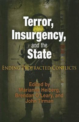 Terror, Insurgency, and the State Ending Protracted Conflicts