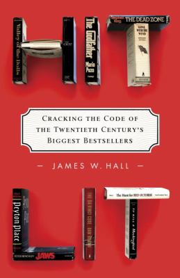 Hit Lit : Cracking the Code of the Twentieth Century's Best Sellers