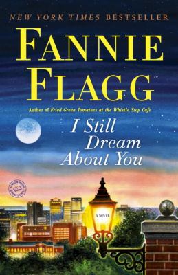 I Still Dream About You: A Novel