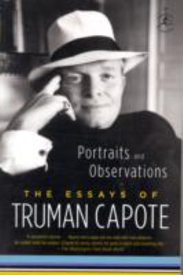 Portraits and Observations: The Essays of Truman Capote