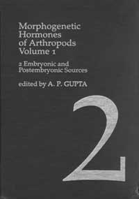 Morphogenetic Hormones of Arthropods, Vol. 1, Part 2: Embryonic and Postembryonic Sources (Recent Advances in Comparative Arthropod Morphology, Physiology, and Development)