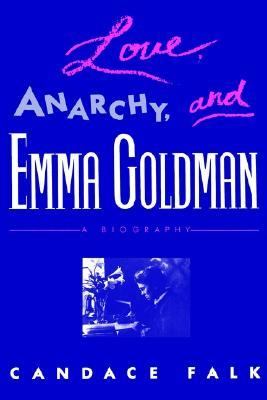 Love, Anarchy, and Emma Goldman