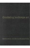 Gendering Landscape Art (Issues in Art History Series)