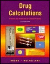 Drug Calculations: Process and Problems for Clinical Practice