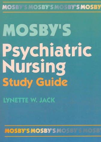 Mosby's Psychiatric Nursing Study Guide, 1e