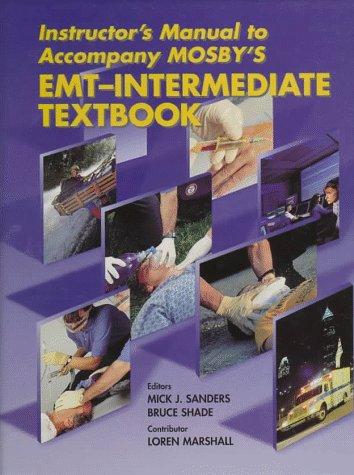 Instructor's Manual to Accompany Mosby's Emt-Intermediate Textbook