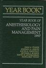 The Yearbook of Anesthesiology and Pain Management 1997 (Year Book of Anesthesia and Pain Management)