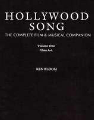 Hollywood Song: The Complete Film and Musical Companion