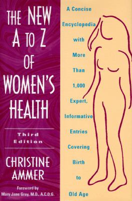 The New A to Z of Women's Health: A Concise Encyclopedia - Christine Ammer - Hardcover - REV